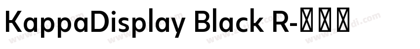 KappaDisplay Black R字体转换